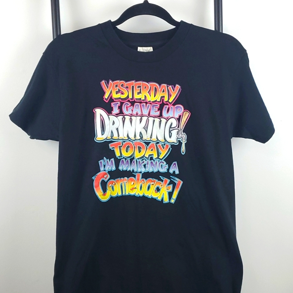 Vintage 90s Screen Stars top t-shirt Yesterday I Gave Up Drinking Funny Size M